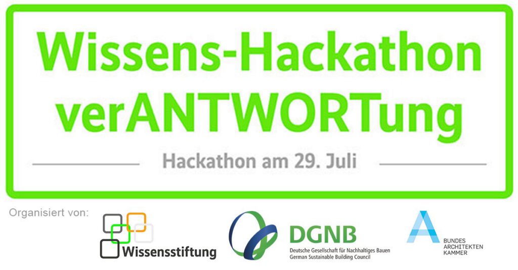 Wissens-Hackathon verANTWORTung, Grafik: © Deutsche Gesellschaft für Nachhaltiges Bauen