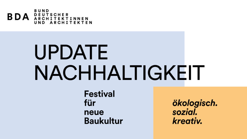 UPDATE NACHHALTIGKEIT - Festival für neue Baukultur, Grafik: BDA Düsseldorf
