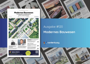 Neue Publikation in DIE WELT am 17.03.2023: Modernes Bauwesen, Copyright: Contentway GmbH
